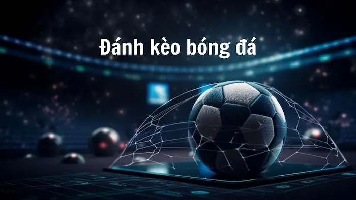 kèo bóng đá hấp dẫn