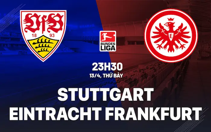 Bóng đá Đức Bundesliga – Stuttgart vs Frankfurt